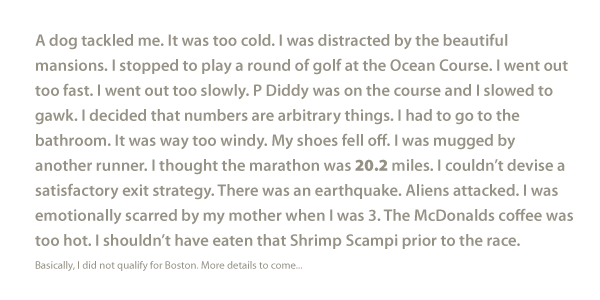 My litany of excuses